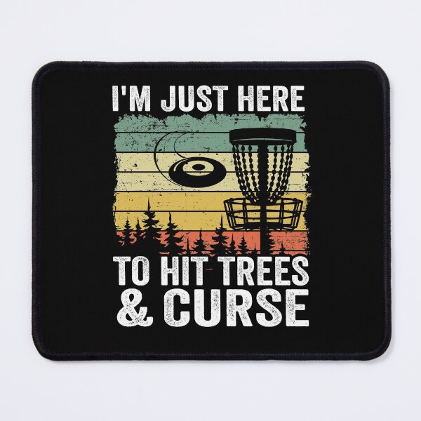 Item preview, I'm Just Here To Hit Trees & Curse Disc Golf Gift Funny designed and sold by Stronzi.