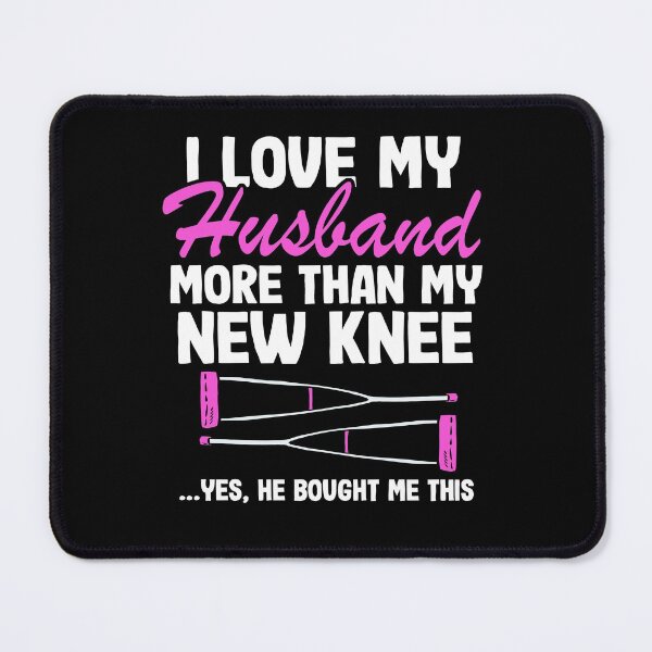 Item preview, Knee Replacement Funny Recovery I Love My Husband designed and sold by Stronzi.
