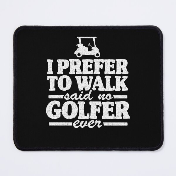 Item preview, I Prefer To Walk Quote Funny Golfing Golfer Gift designed and sold by Stronzi.