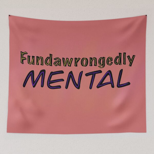Item preview, Fundawrongedly Mental designed and sold by tygerwolfe.