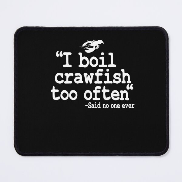 Item preview, I Boil Crawfish Too Often Funny Crawfish designed and sold by Stronzi.