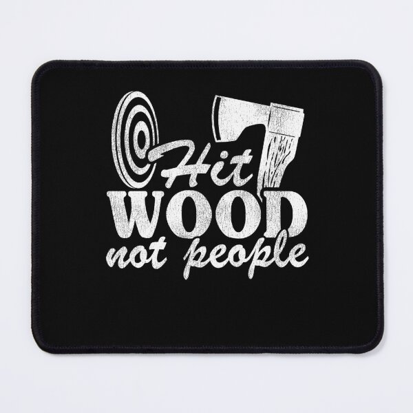 Item preview, Funny Axe Throwing Quote Gift Hit Wood Not People designed and sold by Stronzi.
