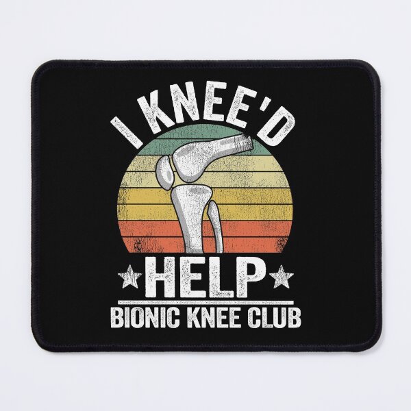 Item preview, I Knee'd Help Surgery Replacement Bionic Knee Club designed and sold by Stronzi.