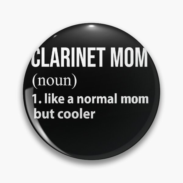 Item preview, Clarinet Mom like a normal mom but cooler designed and sold by luytkaka.