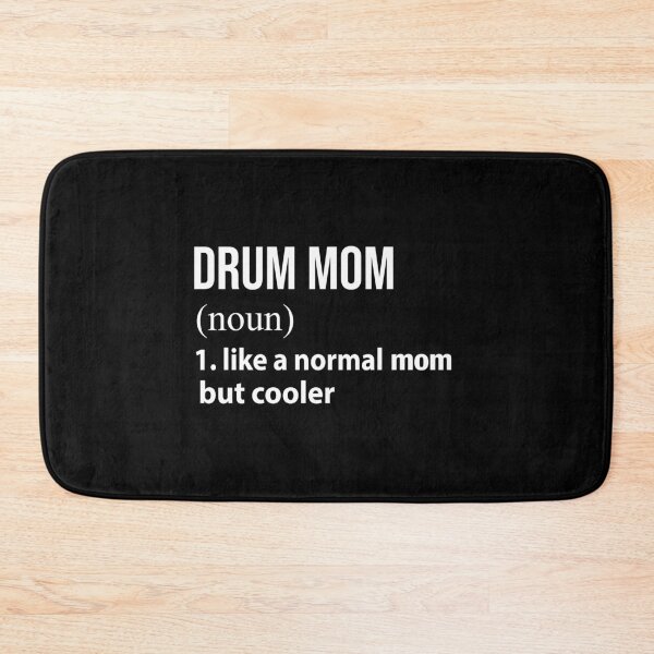 Item preview, Drum Mom like a normal mom but cooler designed and sold by luytkaka.