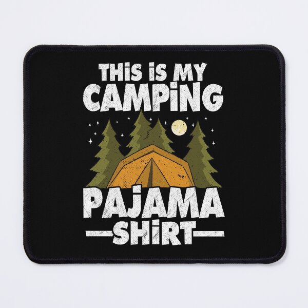 Item preview, This Is My Camping Pajama Funny Camping Hiking designed and sold by Stronzi.
