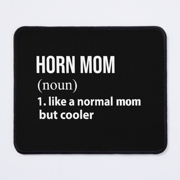 Item preview, Horn Mom like a normal mom but cooler designed and sold by luytkaka.