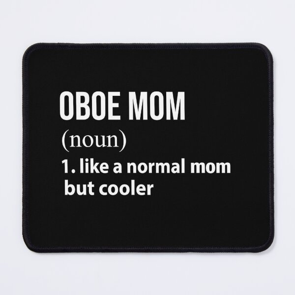 Item preview, Oboe Mom like a normal mom but cooler designed and sold by luytkaka.