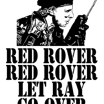 Artwork thumbnail, Red Rover Red Rover Let Ray Go Over by everything-shop