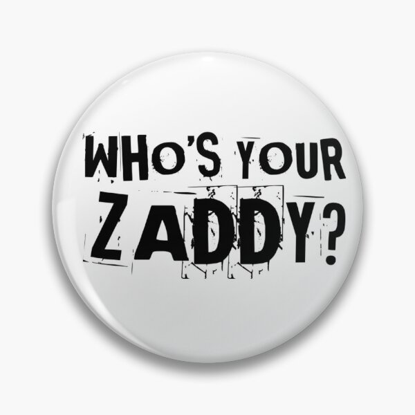 Artikelvorschau, Wer ist dein Zaddy? entworfen und verkauft von UrbanCentaur.