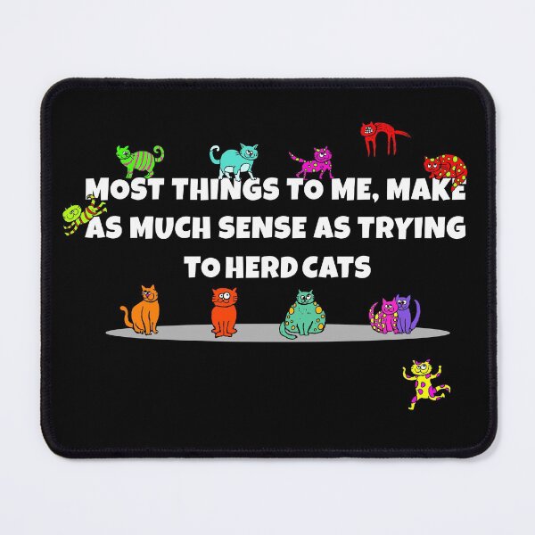 Item preview, Herding cats designed and sold by 13thstreet.