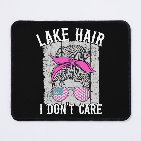 Item preview, Lake Hair I Don't Care Funny Lake Life designed and sold by Stronzi.