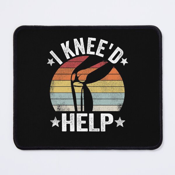 Item preview, I Knee'd Help Knee Surgery Joint Replacement Funny designed and sold by Stronzi.