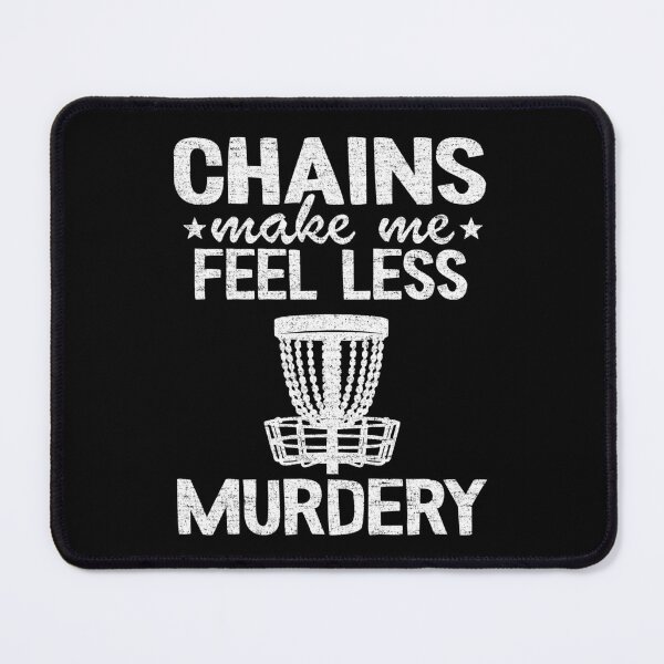 Item preview,  Funny Disc Golf Chains Make Me Feel Less Murdery designed and sold by Stronzi.