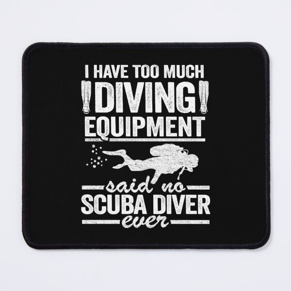 Item preview, Funny Scuba Diving Quote Diver Equipment Divers designed and sold by Stronzi.