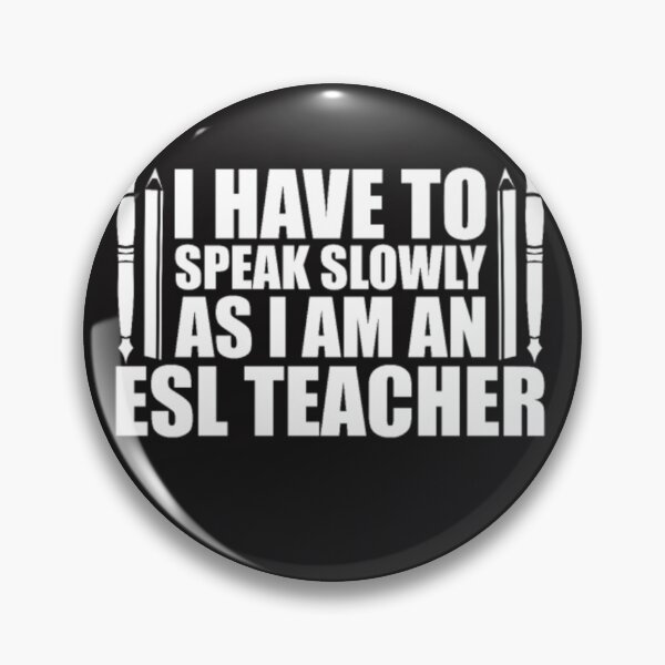 Item preview, Esl teacher i speak slowly language designed and sold by Themngocbao.