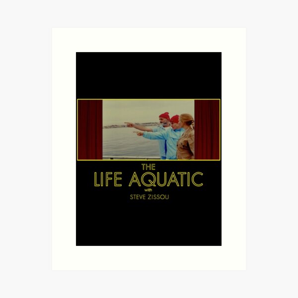 The Life Aquatic with Steve Zissou| Perfect Gift Art Print