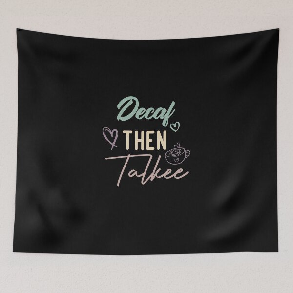 Item preview, Decaf Then Talkee designed and sold by medbdj.