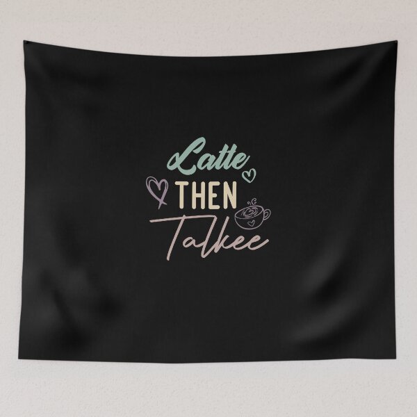 Item preview, Latte Then Talkee designed and sold by medbdj.
