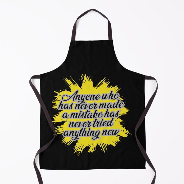 Item preview, Anyone Who Has Never Made A Mistake Has Never Tried Anything New designed and sold by AuroraApparel.