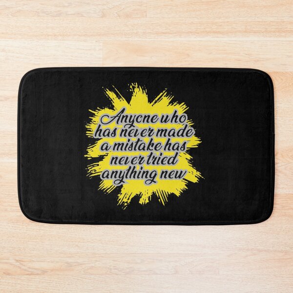 Item preview, Anyone Who Has Never Made A Mistake Has Never Tried Anything New designed and sold by AuroraApparel.