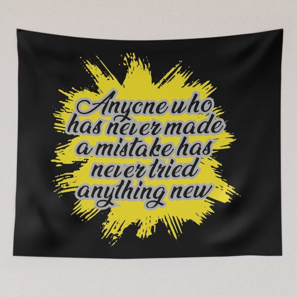 Item preview, Anyone Who Has Never Made A Mistake Has Never Tried Anything New designed and sold by AuroraApparel.
