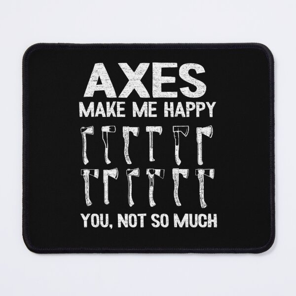 Item preview, Axes Make Me Happy Axe Throwing Gift Funny Quotes designed and sold by Stronzi.
