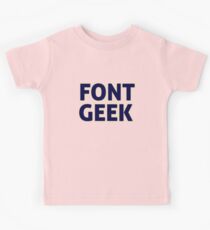 Font Geek Kids Tee