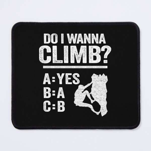 Item preview, Do I Wanna Climb Funny Climbing designed and sold by Stronzi.