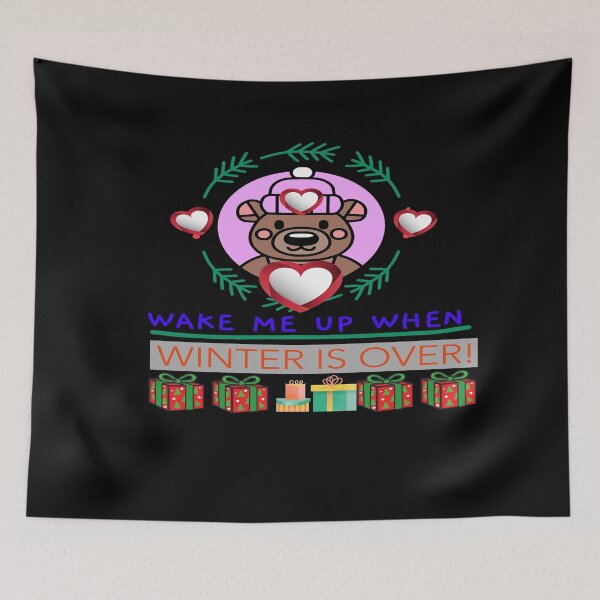 Item preview, WAKE ME UP WHEN WINTER IS OVER designed and sold by OliDesigns.