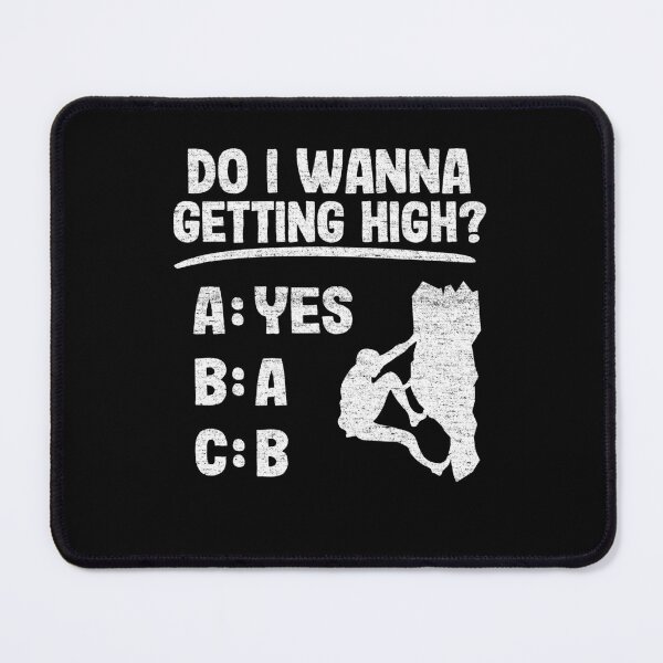 Item preview, Do I Wanna Getting High Funny Climbing designed and sold by Stronzi.