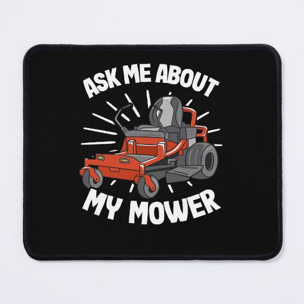 Item preview, Ask Me About My Mower Funny Lawn Mowing Gardening Gift designed and sold by Stronzi.