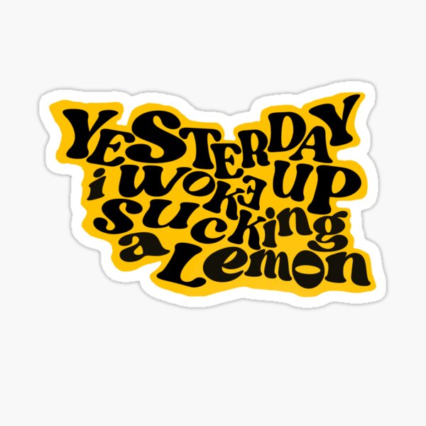 Item preview, Radiohead yesterday i woke up sucking a lemon designed and sold by retrotonight.