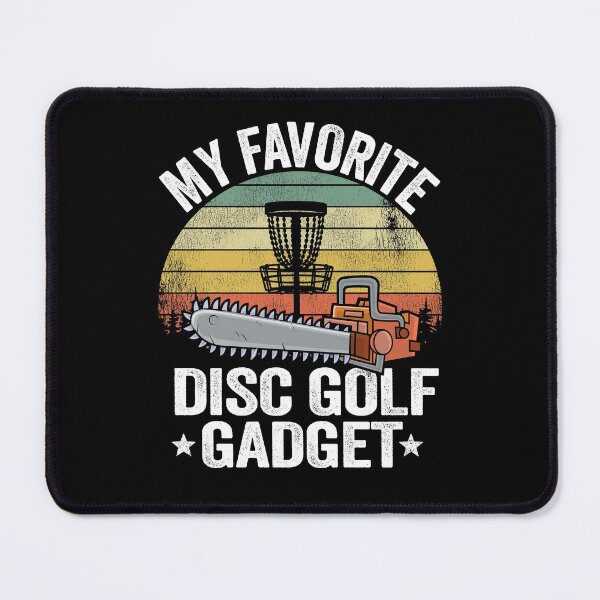 Item preview, My Favorite Disc Golf Gadget Funny Disc Golf designed and sold by Stronzi.
