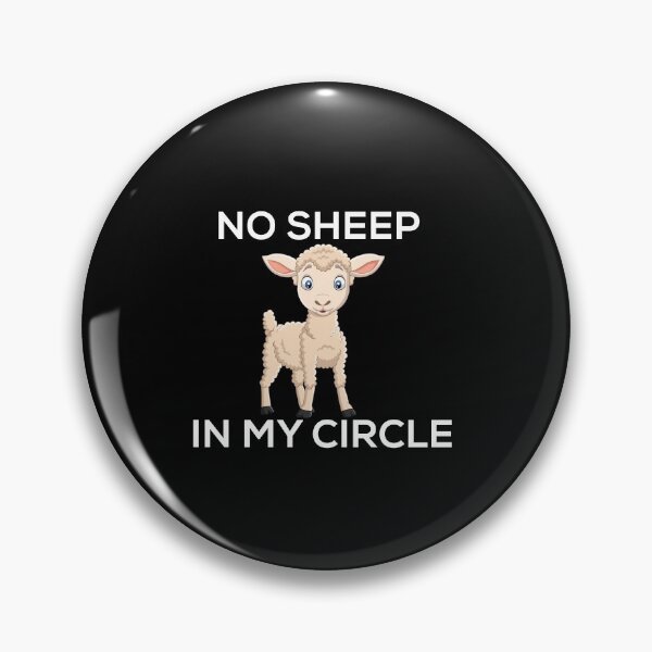 Artikelvorschau, No Sheep In My Circle Personality and Proud Friend Circle entworfen und verkauft von patroart.