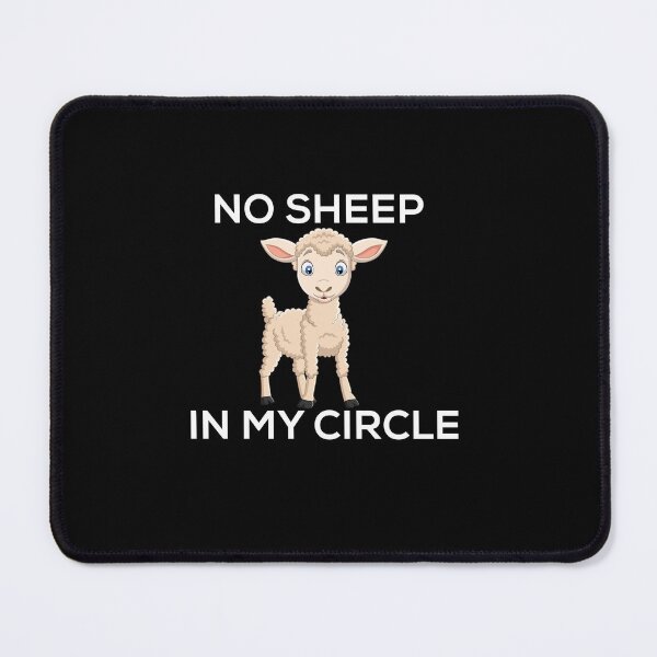 Item preview, No Sheep In My Circle Personality and Proud Friend Circle designed and sold by patroart.