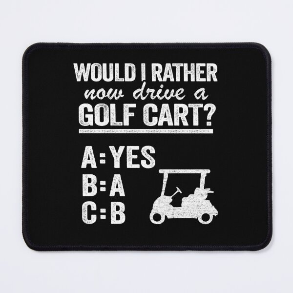 Item preview, Golfing Would I Rather Now Drive A Golf Cart ABC designed and sold by Stronzi.