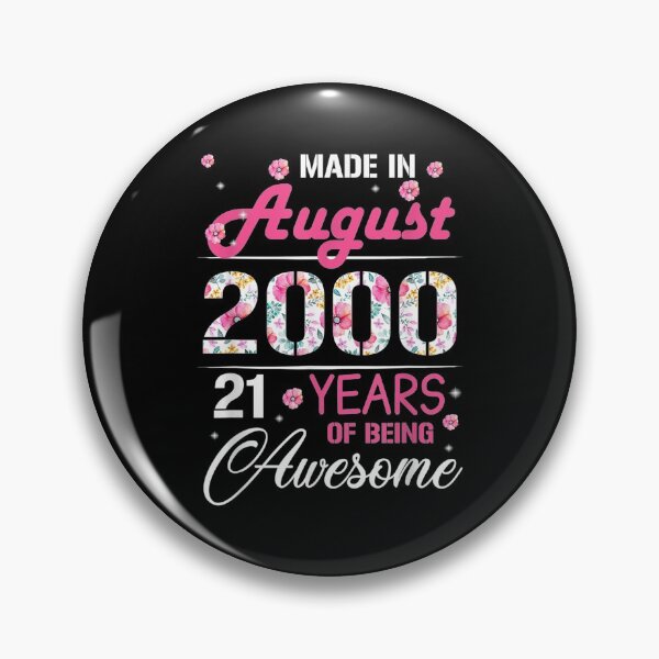 Item preview, August Girls 2000 Birthday Gift 21 Years Old Made In 2000 designed and sold by idabry.
