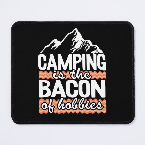 Item preview, Camping Is The Bacon Of Hobbies Funny Outdoor Gift designed and sold by Stronzi.