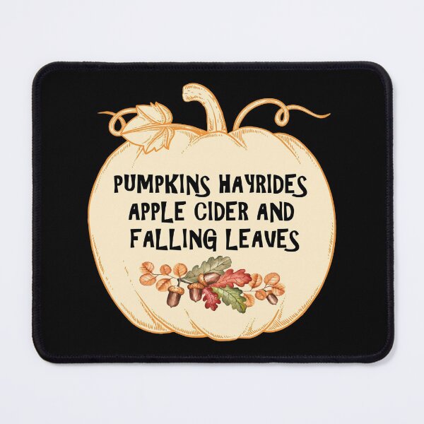 Item preview, Pumpkins Hayrides Apple Cider And Falling Leaves designed and sold by Simo200.