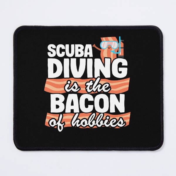 Item preview, Scuba Diving Is The Bacon Of Hobbies Funny Divers Quote designed and sold by Stronzi.