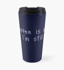 The Coffee is Broken Travel Mug