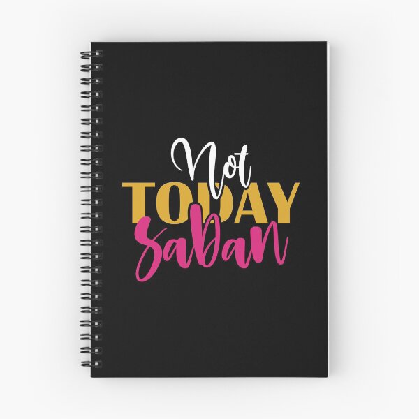 Item preview, Not Today Saban designed and sold by DAFIN.