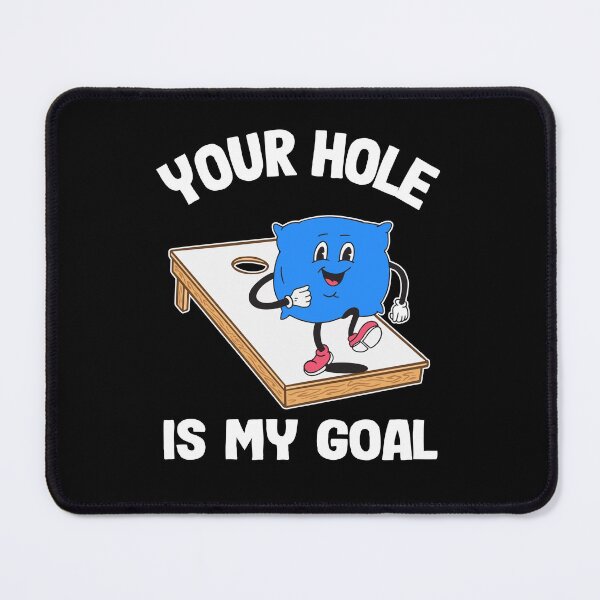 Item preview, Your Hole Is My Goal Corn Hole Bean Bag Sarcastic Cornhole designed and sold by Stronzi.