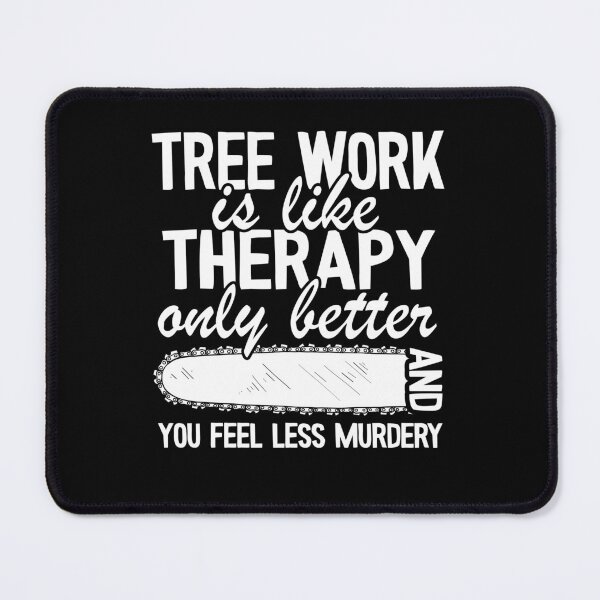 Item preview, Tree Work Funny Arborist Gift Quote Lumberjack designed and sold by Stronzi.