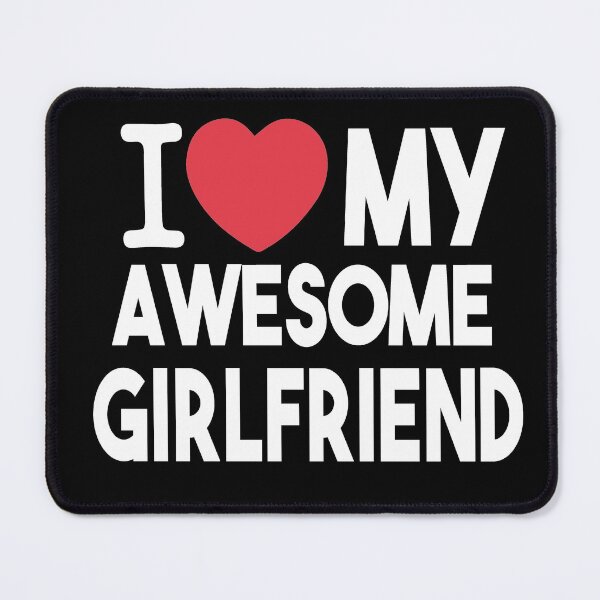 Item preview, I Love My Girlfriend, Valentines Day Gift designed and sold by Heddar Badreddine.