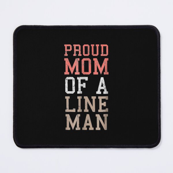 Item preview, Proud Mom Of A Lineman designed and sold by idabry.