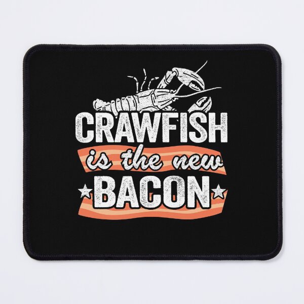 Item preview, Crawfish Is The New Bacon Funny Crawfish designed and sold by Stronzi.