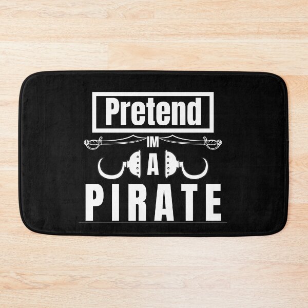 Item preview, Pretend I'm a PIRATE designed and sold by Tiredmenphilo.