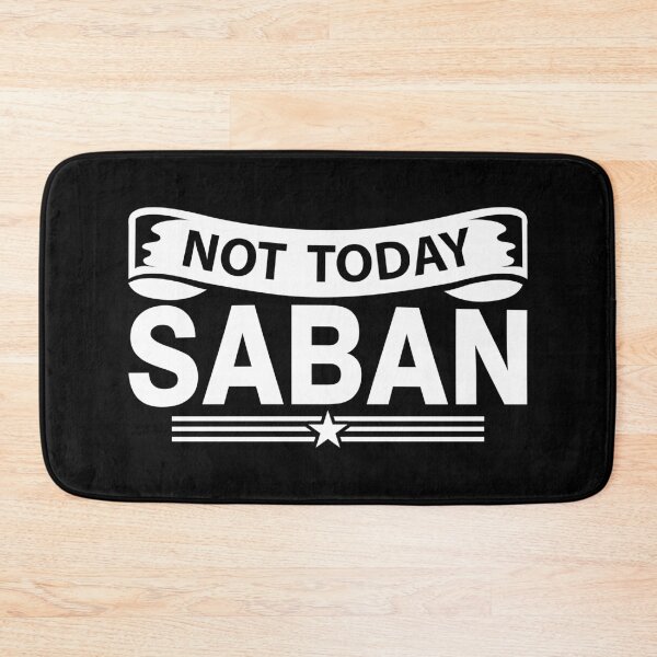 Item preview, Not Today Saban designed and sold by DAFIN.